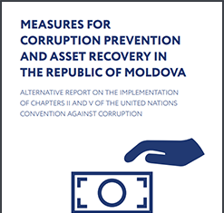 (Română) RAPORT ALTERNATIV PRIVIND PUNEREA ÎN APLICARE A CAPITOLELOR II ȘI V ALE CONVENȚIEI NAȚIUNILORUNITE ÎMPOTRIVA CORUPȚIEI