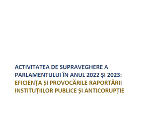 (Română) ACTIVITATEA DE SUPRAVEGHERE A PARLAMENTULUI ÎN ANUL 2022 ȘI 2023